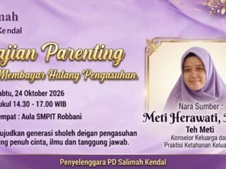 PD Salimah Kendal Ajak Orang Tua Wujudkan Generasi Saleh melalui Pengasuhan Penuh Cinta